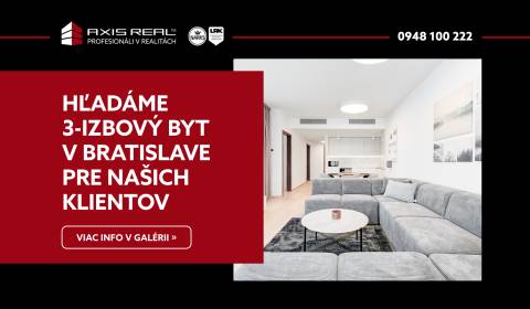 Hľadáme pre našich klientov 3-izbový v Bratislave III.